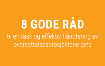 8 gode råd om hvordan du får prosjektene dine håndtert raskt og effektivt.