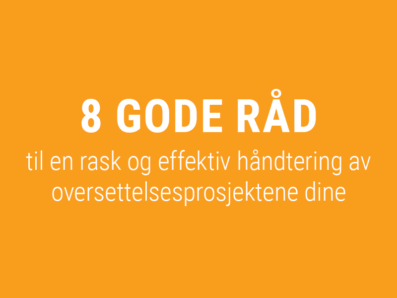 8 gode råd om hvordan du får prosjektene dine håndtert raskt og effektivt.